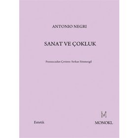 SANAT VE ÇOKLUK - ANTONIO NEGRI