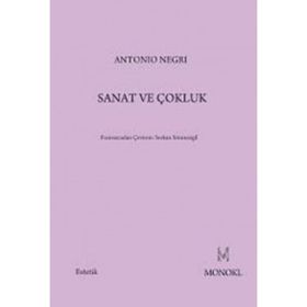 SANAT VE ÇOKLUK - ANTONIO NEGRI