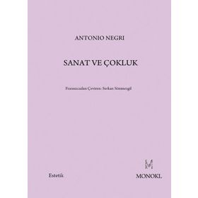 SANAT VE ÇOKLUK - ANTONIO NEGRI
