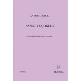 SANAT VE ÇOKLUK - ANTONIO NEGRI