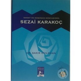 Sanat ve Düşünce Dünyasında Sezai Karakoç - Şakir Diclehan