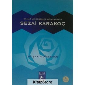 Sanat ve Düşünce Dünyasında Sezai Karakoç - Şakir Diclehan