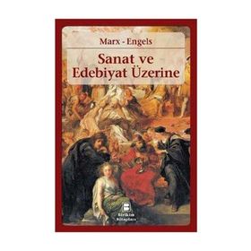 Sanat ve Edebiyat Üzerine - k marx Friedrich Engels