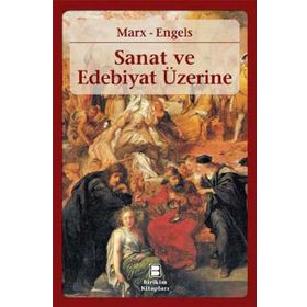 Sanat ve Edebiyat Üzerine - k marx Friedrich Engels