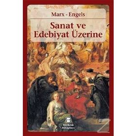 Sanat ve Edebiyat Üzerine - k marx Friedrich Engels