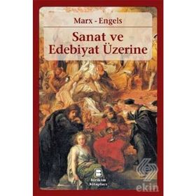 Sanat ve Edebiyat Üzerine - k marx Friedrich Engels