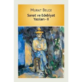 Sanat Ve Edebiyat Yazıları 2 - Murat Belge