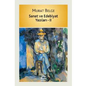 Sanat Ve Edebiyat Yazıları 2 - Murat Belge