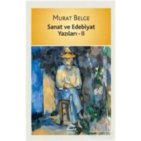 Sanat Ve Edebiyat Yazıları 2 - Murat Belge