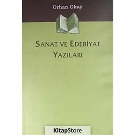 Sanat ve Edebiyat Yazıları - M. Orhan Okay