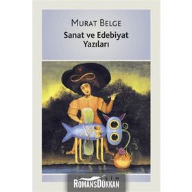 SANAT VE EDEBIYAT YAZILARI - MURAT BELGE