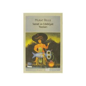 SANAT VE EDEBIYAT YAZILARI - MURAT BELGE