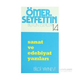 Sanat ve Edebiyat Yazıları - Ömer Seyfettin