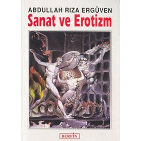 SANAT VE EROTIZM - ABDULLAH RIZA ERGÜVEN