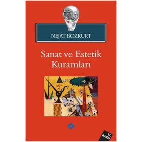 SANAT VE ESTETIK KURAMLARI - NEJAT BOZKURT