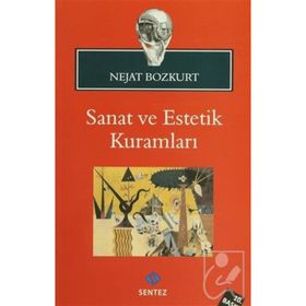 SANAT VE ESTETIK KURAMLARI - NEJAT BOZKURT