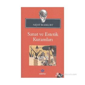 SANAT VE ESTETIK KURAMLARI - NEJAT BOZKURT