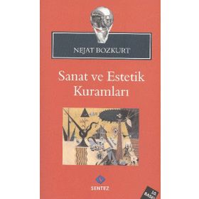 SANAT VE ESTETIK KURAMLARI - NEJAT BOZKURT