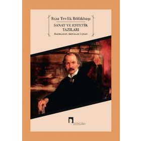 Sanat ve Estetik Yazıları - Rıza Tevfik Bölükbaşı