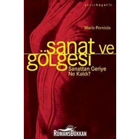Sanat ve Gölgesi - Mario Perniola