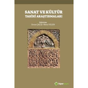 Sanat ve Kültür Tarihi Araştırmaları - Ercan Çalış