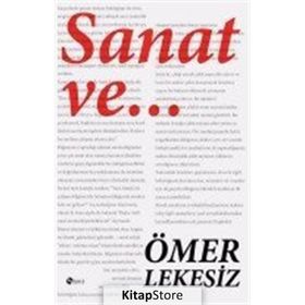 Sanat ve... - Ömer Lekesiz