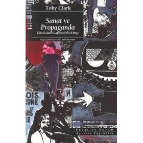 SANAT VE PROPAGANDA - TOBY CLARK