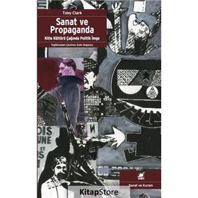 SANAT VE PROPAGANDA - TOBY CLARK