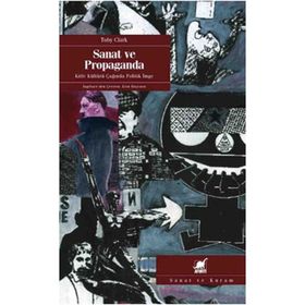 SANAT VE PROPAGANDA - TOBY CLARK