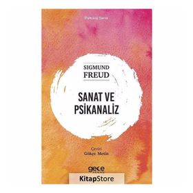 Sanat ve Psikanaliz - Sigmund Freud