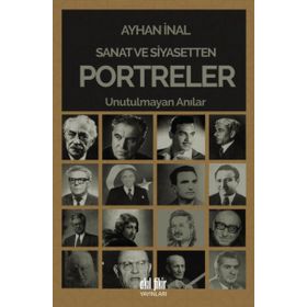 Sanat ve Siyasetten Portreler - Ayhan İnal