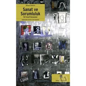 SANAT VE SORUMLULUK İLK FELSEFI DENEMELER - MIHAIL BAHTIN