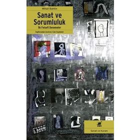 SANAT VE SORUMLULUK İLK FELSEFI DENEMELER - MIHAIL BAHTIN