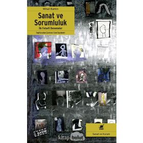 SANAT VE SORUMLULUK İLK FELSEFI DENEMELER - MIHAIL BAHTIN