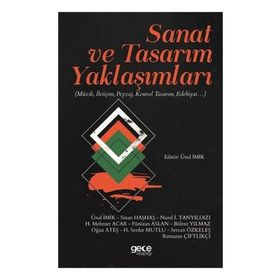 Sanat ve Tasarım Yaklaşımları - Ünal İmik