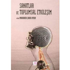SANAT VE TOPLUMSAL ETKİLEŞİM - MUKADDER ÇAKIR AYDIN