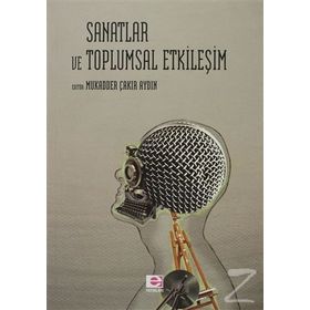 SANAT VE TOPLUMSAL ETKİLEŞİM - MUKADDER ÇAKIR AYDIN