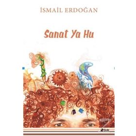 Sanat Ya Hu - İsmail Erdoğan