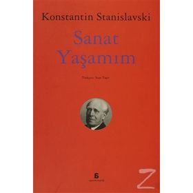 SANAT YAŞAMIM - KONSTANTIN S. STANISLAVSKI
