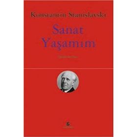 SANAT YAŞAMIM - KONSTANTIN S. STANISLAVSKI