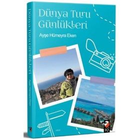 Sanat Yayıncılık Dünya Turu Günlükleri / Ayşe Hümeyra Eken / Iq Kültür