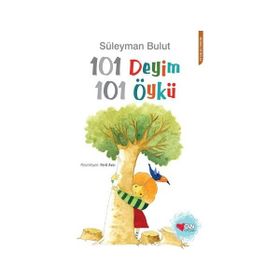 Sanat Yayınları - 101 Deyim ve 101 Öykü - Süleyman Bulut