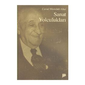 SANAT YOLCULUKLARI - CEVAD MEMDUH ALTAR
