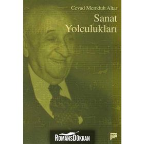 SANAT YOLCULUKLARI - CEVAD MEMDUH ALTAR