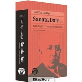 Sanata Dair Cilt: 2 - Türk, İngiliz, Fransız Şair ve Edipleri - Halid Ziya Uşaklıgil