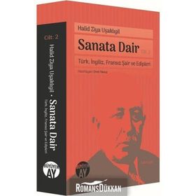 Sanata Dair Cilt: 2 - Türk, İngiliz, Fransız Şair ve Edipleri - Halid Ziya Uşaklıgil