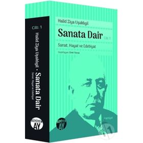 Sanata Dair Cilt: 2 - Türk, İngiliz, Fransız Şair ve Edipleri - Halid Ziya Uşaklıgil