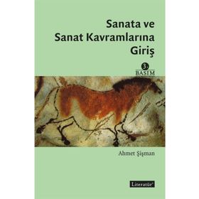 SANATA VE SANAT KAVRAMLARINA GİRİŞ - AHMET ŞİŞMAN