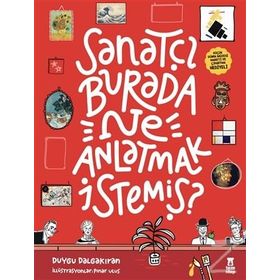 Sanatçı Burada Ne Anlatmak İstemiş? - Duygu Dalgakıran