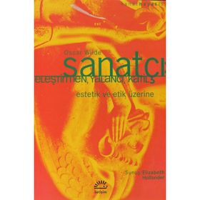 SANATÇI ELEŞTİRMEN, YALANCI, KATIL ESTETIK VE ETIK ÜZERİNE - OSCAR WILDE